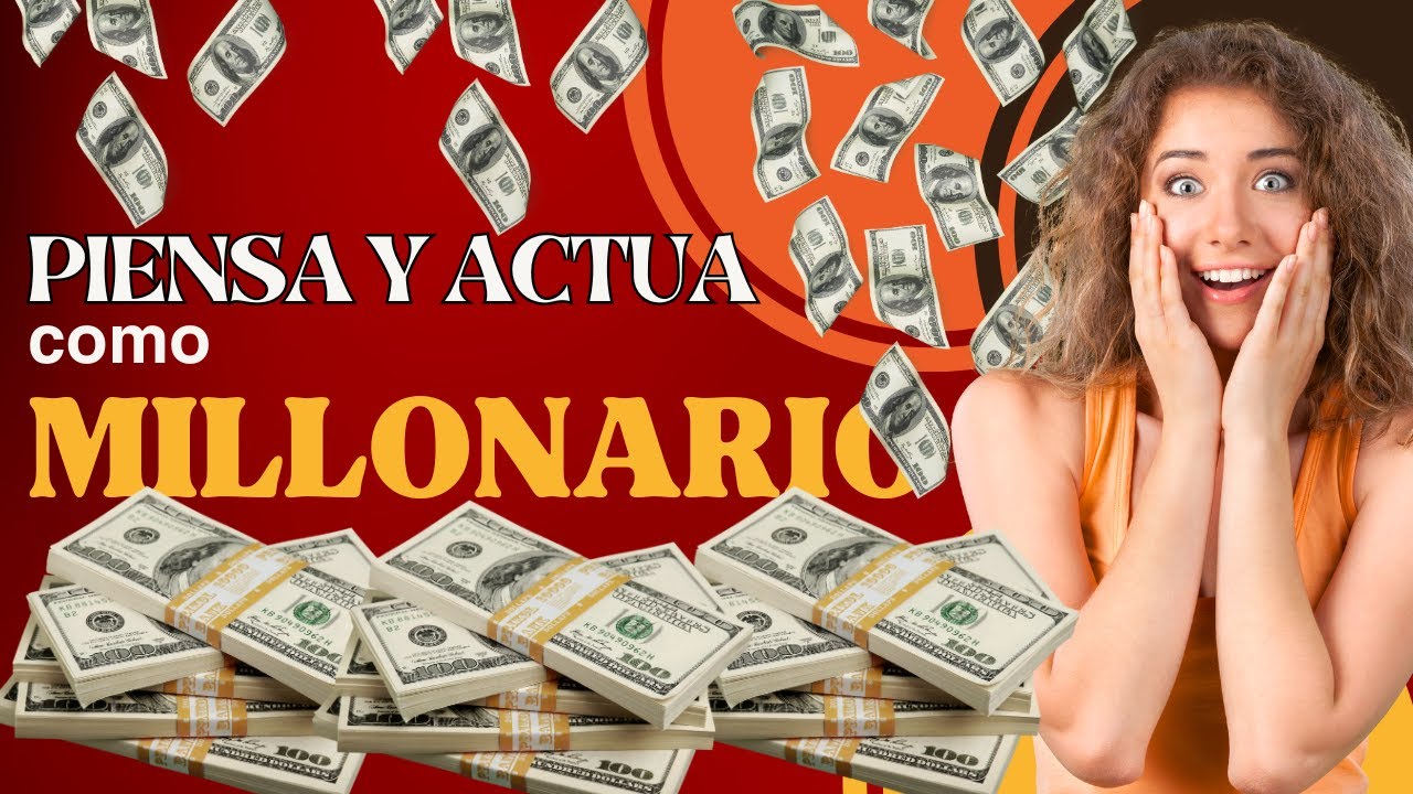 🧠 Piensa y 🙋‍♂️ ACTUA como 💰 MILLONARIO | Mundo de Millonarios ...