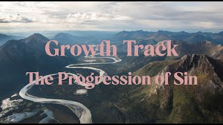 The Progression of Sin - Growth Track