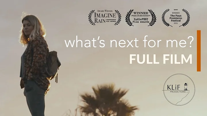What's Next For Me? - Full Short Film (2021)