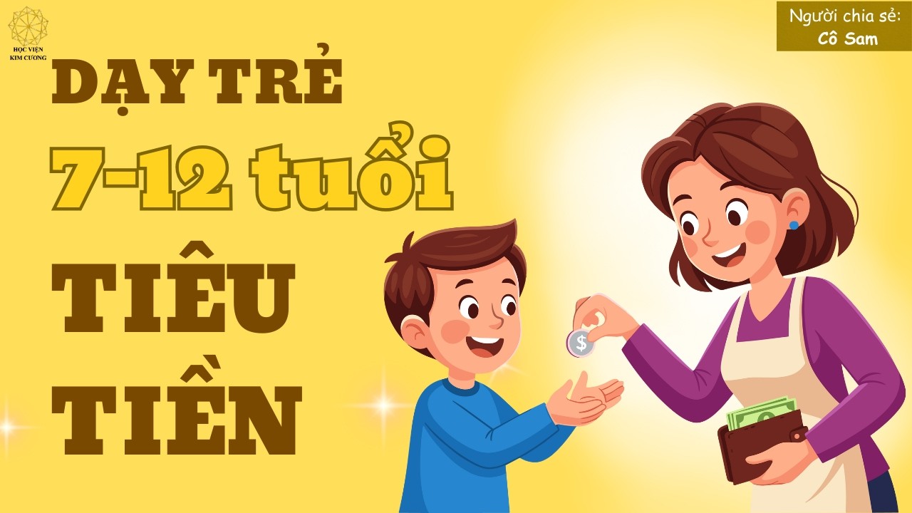 Dạy con 7-12 tuổi tiêu tiền | Cô Tiến Sam | 1 Phút 