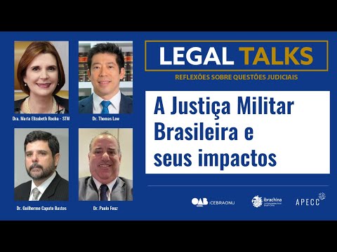 A Justiça Militar Brasileira e seus Impactos com a ministra Maria Elizabeth da Rocha #LegalTalks 009