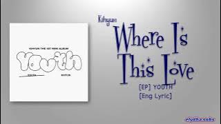 Kihyun (기현) – Where Is This Love [Color_Coded_Eng Lyrics]