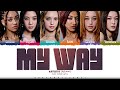 [CORRECT] KATSEYE 'My Way' Lyrics (캣츠아이 My Way 가사) [Color Coded Eng] | ShadowByYoongi