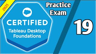 2024 Tableau Desktop Foundations Practice Exam Series Part 19