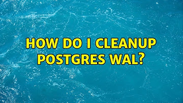 How do I cleanup Postgres WAL?