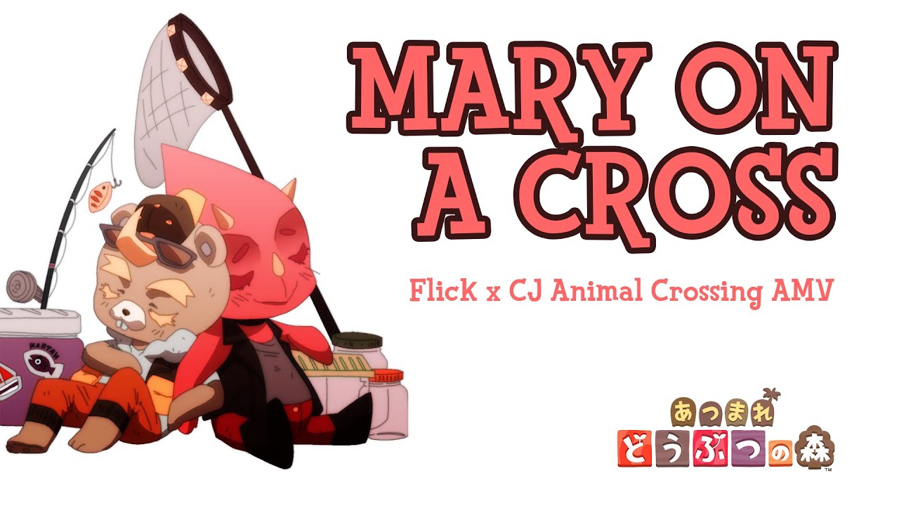 Animal Crossing Flick & CJ AMV Mary On A Cross YouTube