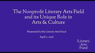 Literary Arts Fund: April 2026 Information Session - The Nonprofit Literary Arts Sector Field Scan