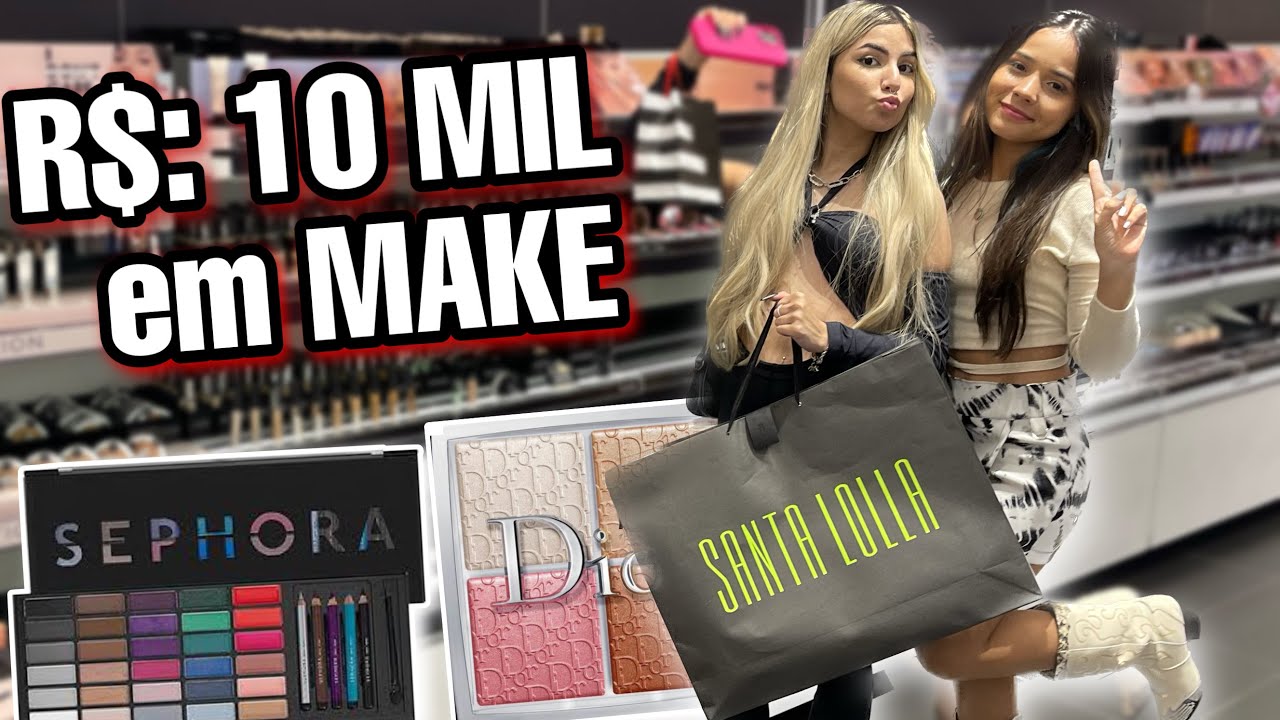 GASTAMOS 10 MIL EM MAKE NA SEPHORA