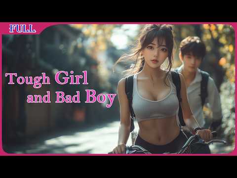 Tough Girl and Bad Boy | School Youth & Coming of Age film | Full Movie HD