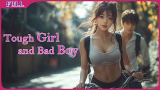 Tough Girl and Bad Boy | School Youth & Coming of Age film | Full Movie HD