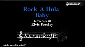Rock A Hula Baby (Karaoke) - Elvis Presley Rock A Hula Baby (Karaoke) - Elvis Presley