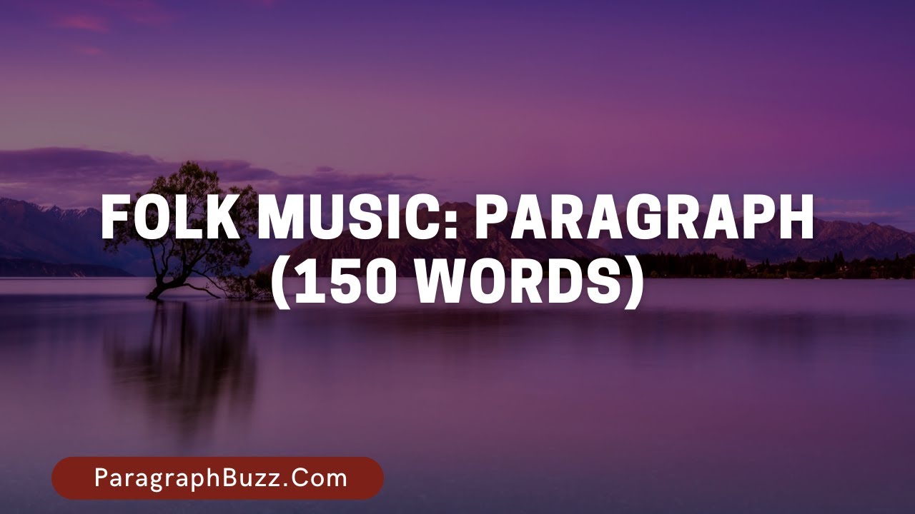 Folk Music Paragraph (150 Words) YouTube
