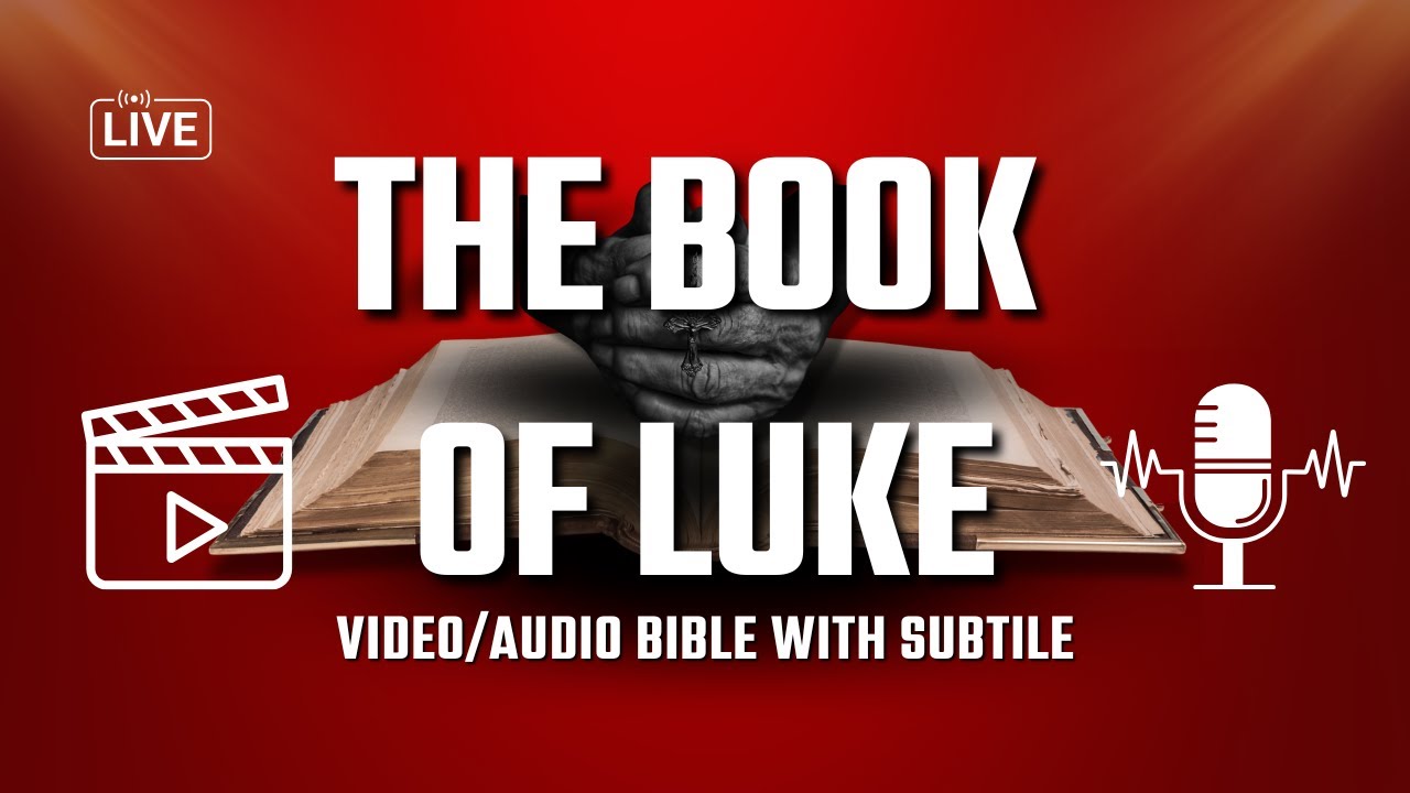 Audio Bible | The Book of Luke | Video Bible with Subtitles - YouTube