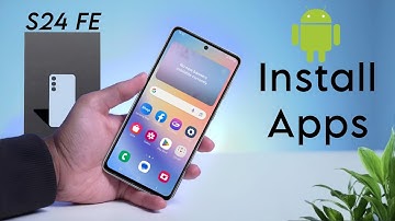 Hoe installeer ik een app op de Samsung Galaxy S24 FE? Het probleem met de app-installatie is opg...