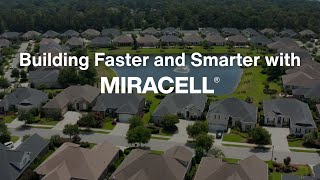 Building Faster and Smarter with Miracell®