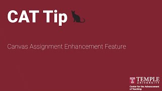 CAT Tip #9 - Canvas Assignment Enhancement Feature