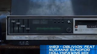 Oblivion - M83 - Feat Susanne Sundfor Hollynfawns Mix