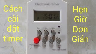 Cách cài đặt và sử dụng timer hẹn giờ | Electronic timer