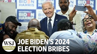 Joe Bidens 2024 Election Bribes