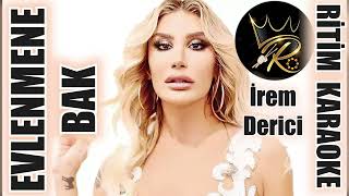 Evlenmene Bak - İrem Derici ✩ Ritim Karaoke - Rhythm Karaoke ()