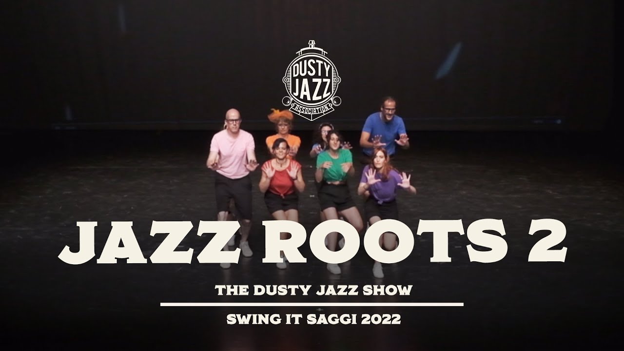 The Dusty Jazz Show - Jazz Roots 2 - Swing It Saggi  2022