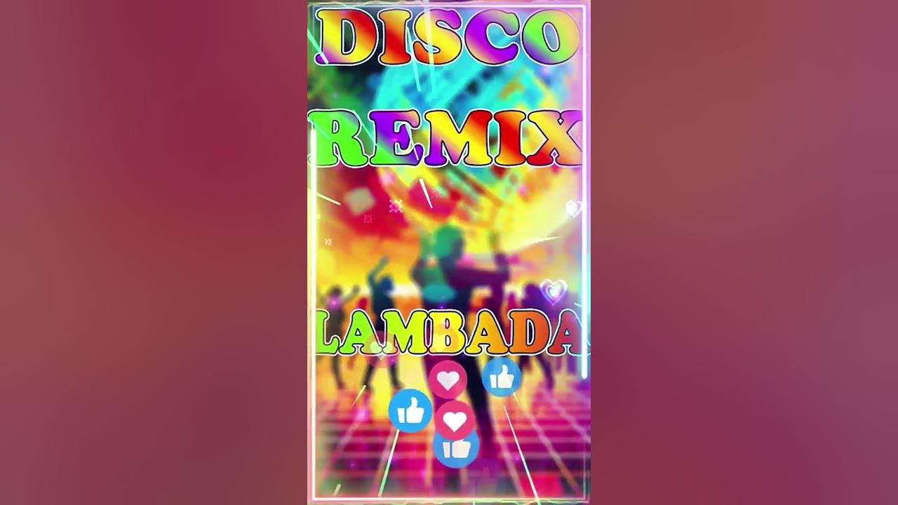 Lambada - Kaoma - Nonstop Disco Magic 2024 ♫ Best Remixes of 80s & 90s Hits 💕 Top Party Dance Beats
