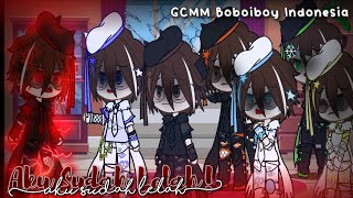 Aku Sudah Lelah!||GCMM Boboiboy Indonesia||Original! [ Baca Pin Koment ! ]