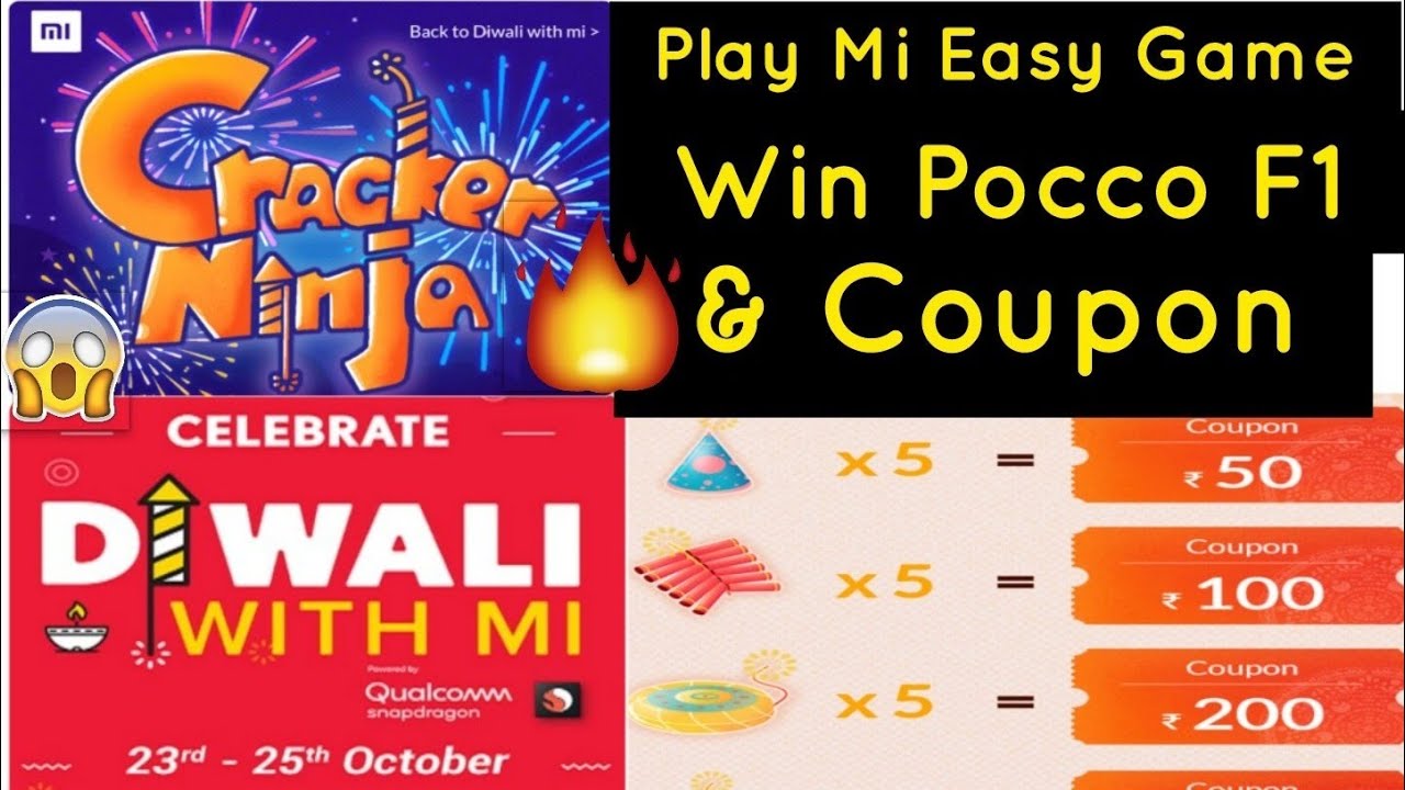 Mi Diwali Celebration Win Pocco F1 & Coupon to Play Cracker Ninja Game 2018