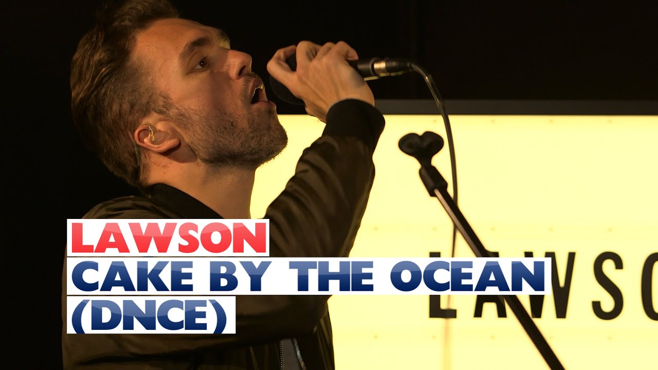 Lawson - 'Cake By The Ocean' (DNCE) (Capital Session)