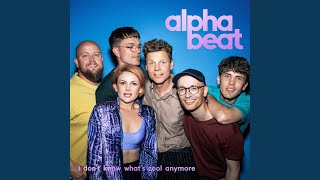 Video thumbnail of "Alphabeat - I Don't Know What's Cool Anymore"