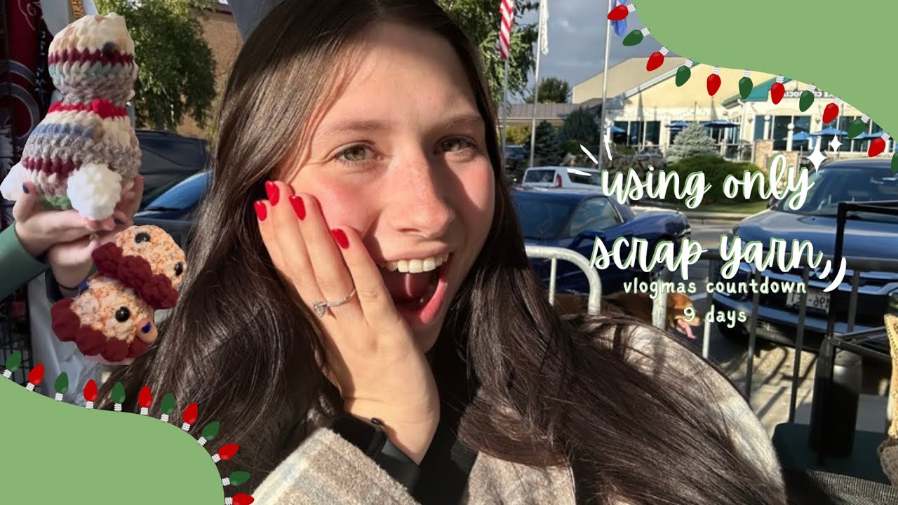 using only scrap yarn | vlogmas christmas countdown 9 days