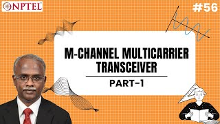 #56 M Channel Multicarrier Transceiver | Part 1 | Multirate DSP