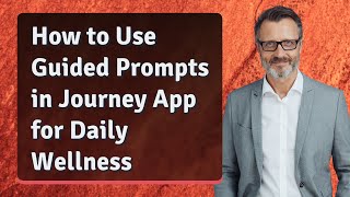 How to Use Guided Prompts in Journey App for Daily Wellness screenshot 5