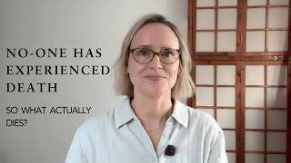 What Actually Dies? (A Deeper Look at Deathlessness from the perspective of non-dual Awareness)