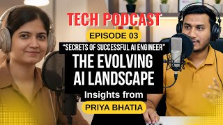 The Evolving AI Landscape: Expert Insights from Priya Bhatia | Podcast 03
