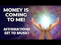 Money Is Coming to Me Now | Affirmations on Abundance Success Joy Healing & Love
