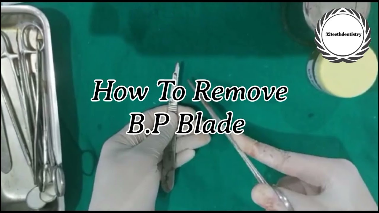 How To Attach B.P Blade on B.P Handle And proper Technique Of Removal with Disposal.