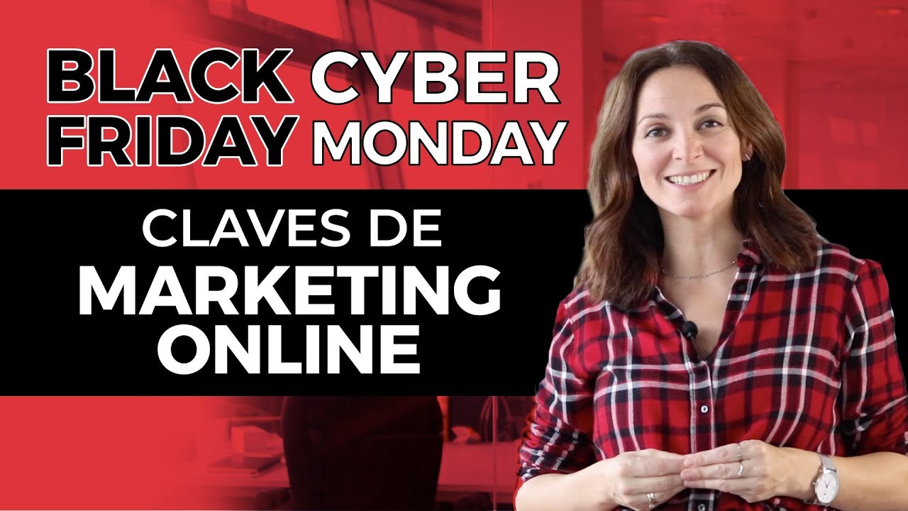Black Friday y Cyber Monday: Vender más en Marketing online