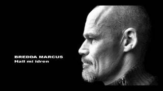 Bredda Marcus - Hail Mi Idren (Original By Ini Kamoze)