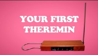 Your First Theremin