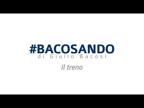 #Bacosando 254 Il treno