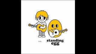 Video thumbnail of "Standing EGG - I'm not Yours"