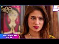 Naagin S3 | Full Episode Ep. 15 | Mahir's decision troubles Bela | Colors TV