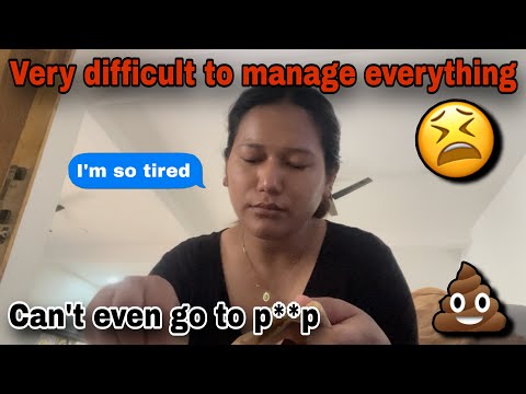 *I’m so tired*Very difficult 😣 to manage everything || Can’t even go to p**p 💩 😂|| PEMA’S CHANNEL