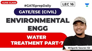 Environmental Engineering | Water Treatment - 7 | Lec 16 | GATE/ESE Civil Engineering