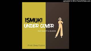 Download Lagu Ismuki - Undercover ( Feat Shanty \u0026 Blackm) Prod. Deep fusion 2021. MP3 Download Lagu Ismuki - Undercover ( Feat Shanty \u0026 Blackm) Prod. Deep fusion 2021. MP3