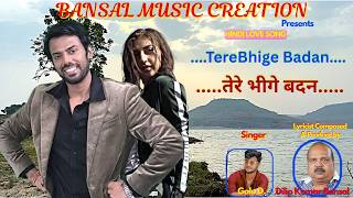 Tere Bhige Badan  | Bansal Music Creation  |  तेरे भीगे बदन  |  #viralvideo #youtubsongs #music