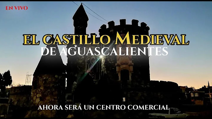 CASTILLO DE AGUASCALIENTES