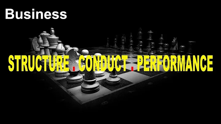 Analysing your business STRUCTURE CONDUCT and PERFORMANCE