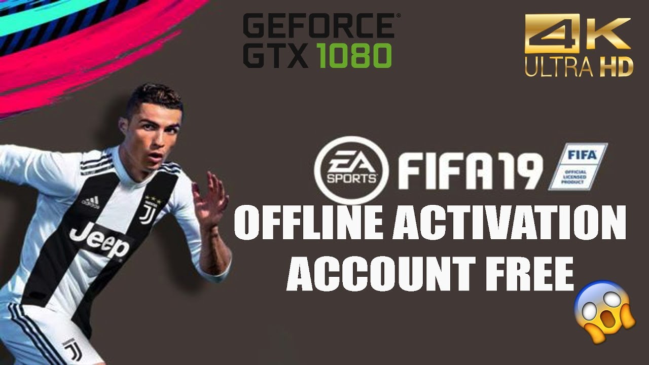 FIFA 19 Offline Activation for Free account download Gtx 1080 ti | PC GAME NEW